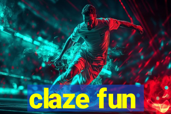 claze fun